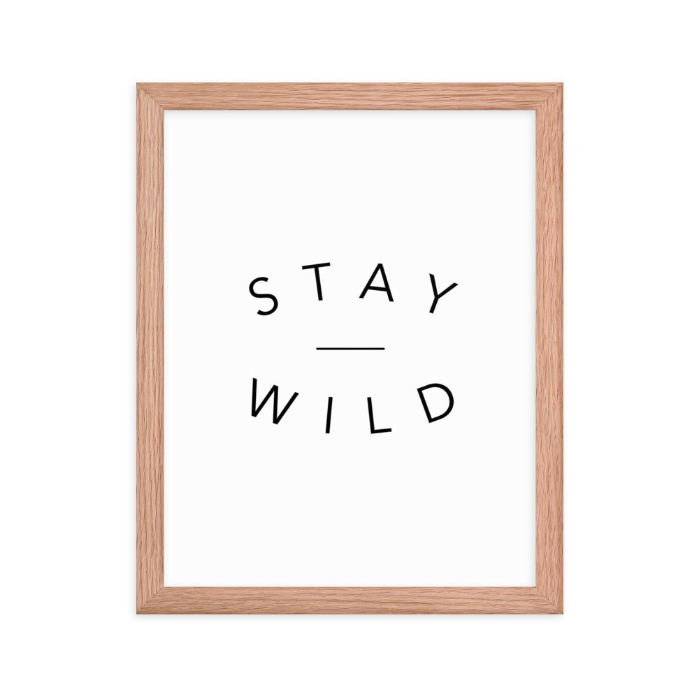Stay Wild Framed